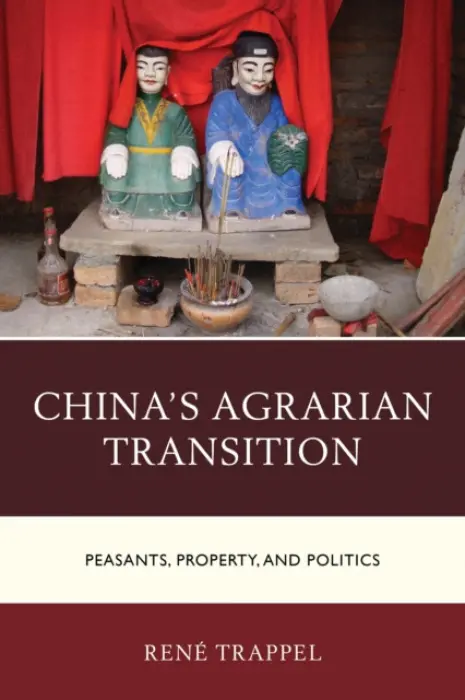 China's Agrarian Transition - Trappel, Rene