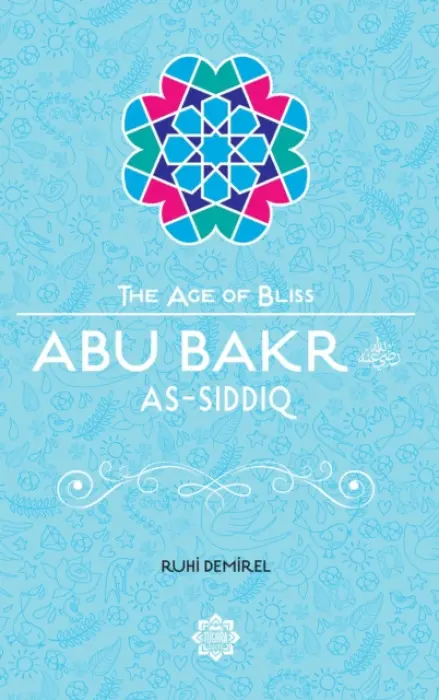 Abu Bakr As-Siddiq - Demirel, Ruhi