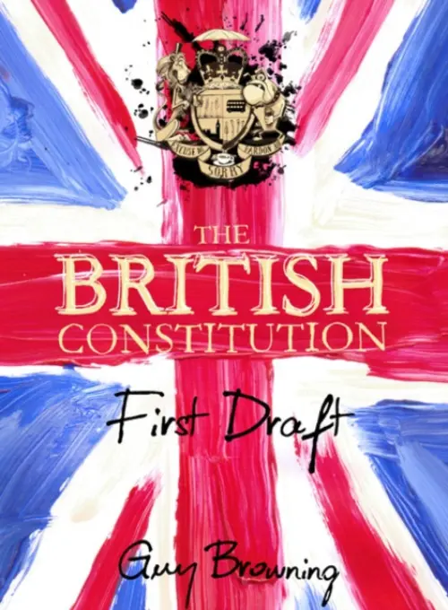 British Constitution - Browning, Guy
