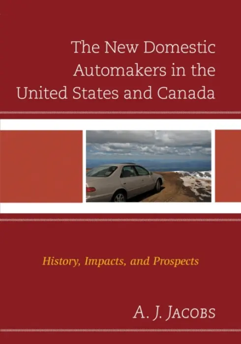New Domestic Automakers in the United States and Canada - Jacobs, A.J.