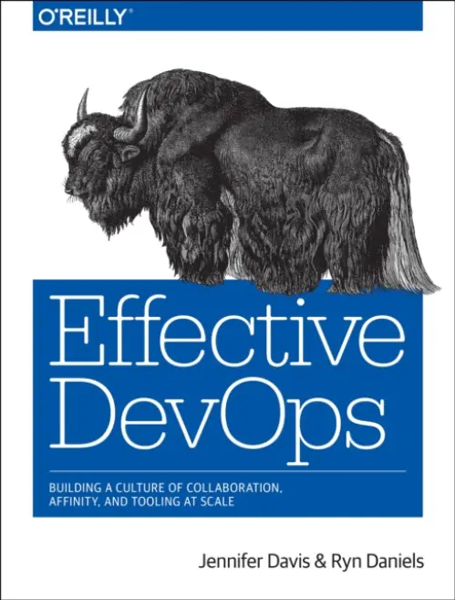 Effective DevOps - Davis, Jennifer a Daniels, Ryn