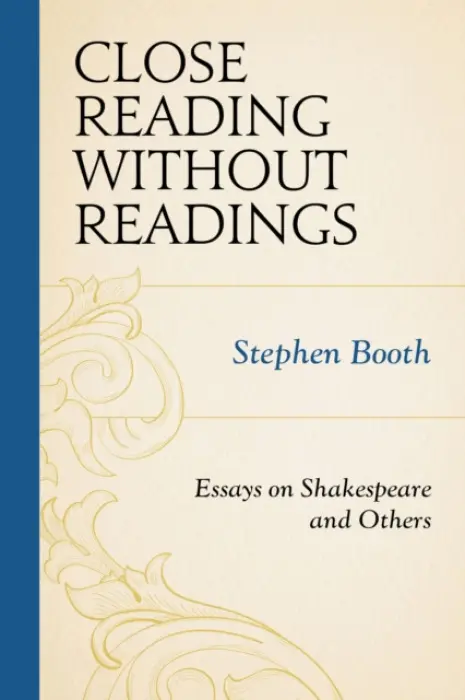 Close Reading without Readings - Booth, Stephen