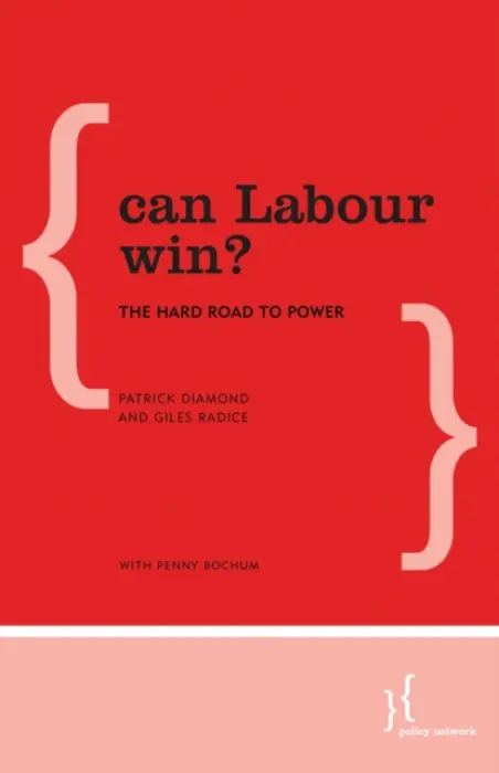 Can Labour Win? - Diamond, Patrick a Radice, Giles