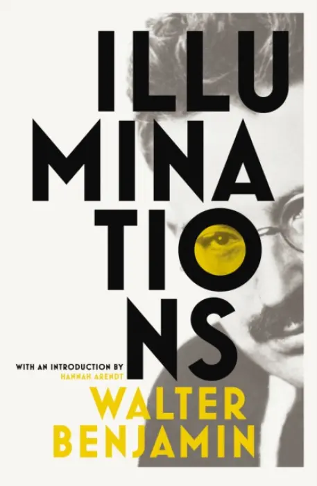 Illuminations - Benjamin, Walter