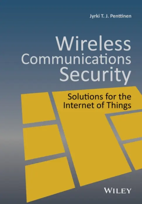 Wireless Communications Security - Penttinen, Jyrki T. J. (Nokia Siemens Networks)