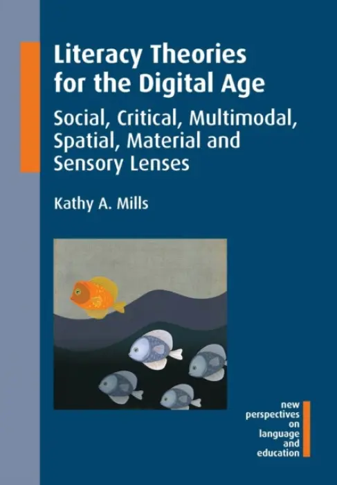Literacy Theories for the Digital Age - Mills, Kathy A.