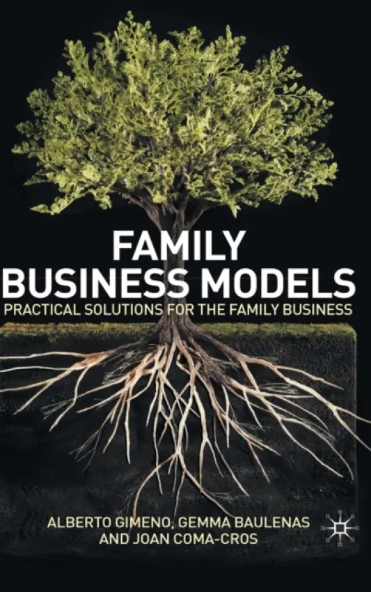 Family Business Models - Gimeno, A. a Baulenas, G. a Coma-Cros, J.