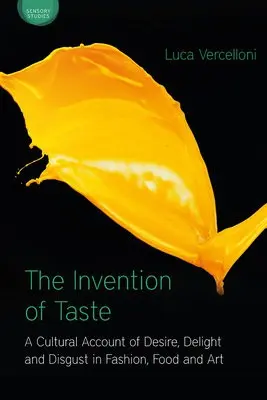 Invention of Taste - Vercelloni, Luca