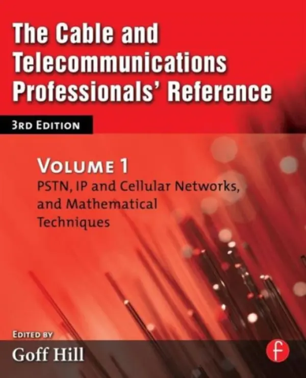 Cable and Telecommunications Professionals' Reference - Hill, Goff (of Gtel Consultancy Ltd, Suffolk, UK)