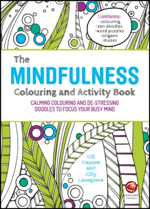 Mindfulness Colouring and Activity Book - Hasson, Gill (University of Sussex, UK) a Lovegrove, Gilly