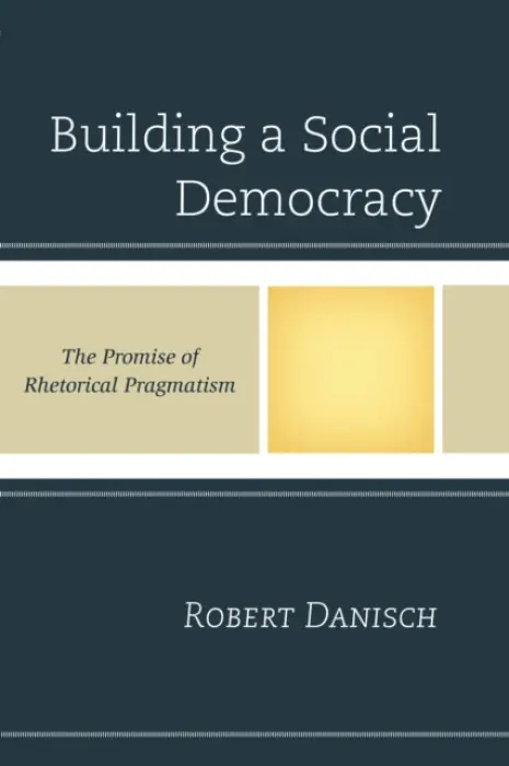 Building a Social Democracy - Danisch, Robert