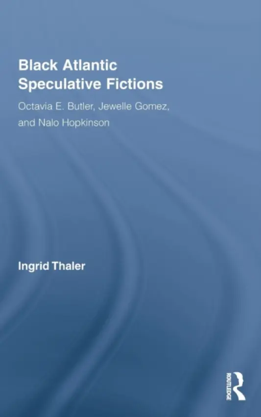 Black Atlantic Speculative Fictions - Thaler, Ingrid (University of Gottingen, Germany)