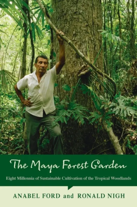 Maya Forest Garden - Ford, Anabel a Nigh, Ronald