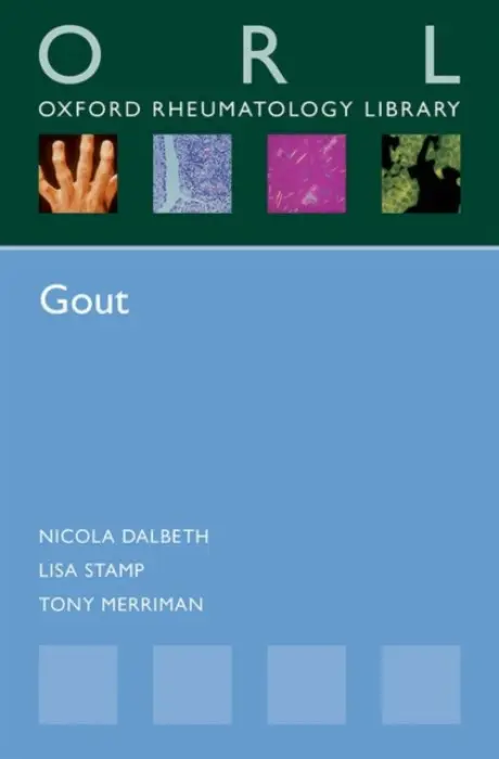 Gout - Dalbeth, Nicola (Department of Medicine, Department of Medicine, University of Auckland, Auckland, New Zealand) a Stamp, Lisa (Department of Medicine, University of Otago, Christchurch, New Zealand) a Merriman, Tony (New Zealand Biochemistry Department, Schoo