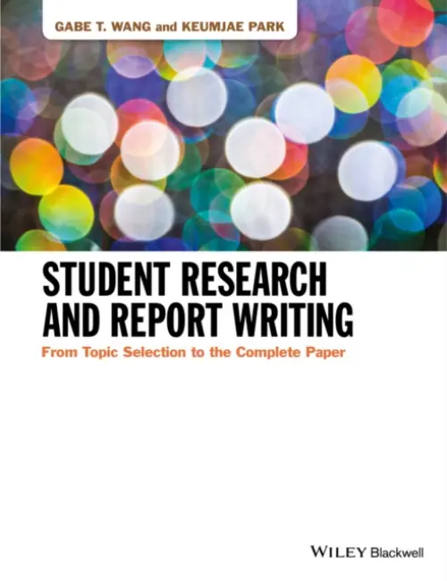 Student Research and Report Writing - Wang, Gabe T. (William Paterson University) a Park, Keumjae (William Paterson University)