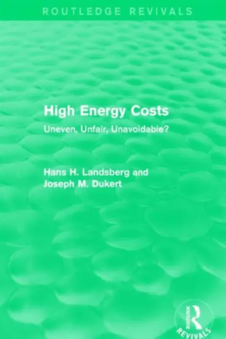 High Energy Costs - Landsberg, Hans H. a Dukert, Joseph M.