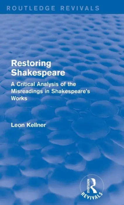 Restoring Shakespeare - Kellner, Leon