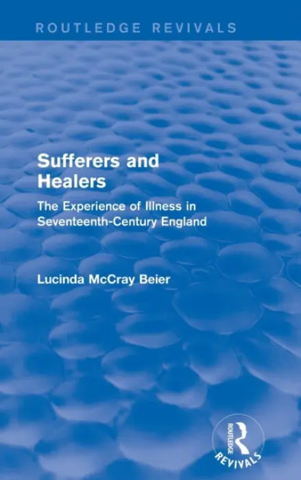Sufferers and Healers - McCray Beier, Lucinda (Appalachian State University, USA)