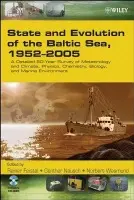 State and Evolution of the Baltic Sea, 1952-2005 - Feistel, Rainer (Leibniz Institute for Baltic Sea Research, Warnemunde, Germany) a Nausch, Gunther (Leibniz Institute for Baltic Sea Research, Warnemunde, Germany) a Wasmund, Norbert (Leibniz Institute for Baltic Sea Research, Warnemunde, Germany)