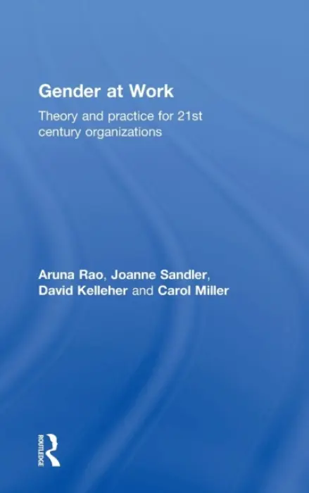 Gender at Work - Rao, Aruna (Gender at Work, Canada) a Sandler, Joanne (Gender at Work, Canada) a Kelleher, David (Gender at Work, Canada) a Miller, Carol