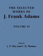 Selected Works of J. Frank Adams - Adams, J. Frank