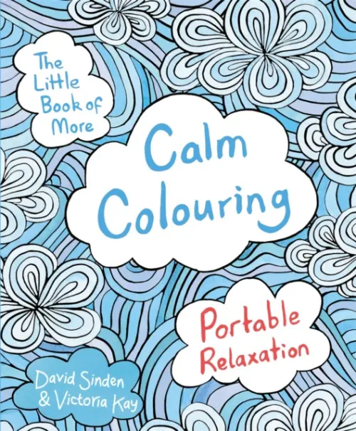 The Little Book of More Calm Colouring (Portable Relaxation) - David Sinden, Victoria Kay