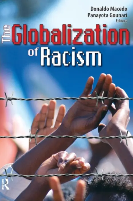 Globalization of Racism - Macedo, Donaldo a Gounari, Panayota