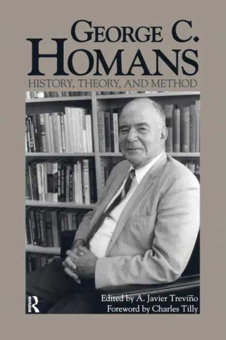 George C. Homans - Treviqo, A Javier a Tilly, Charles