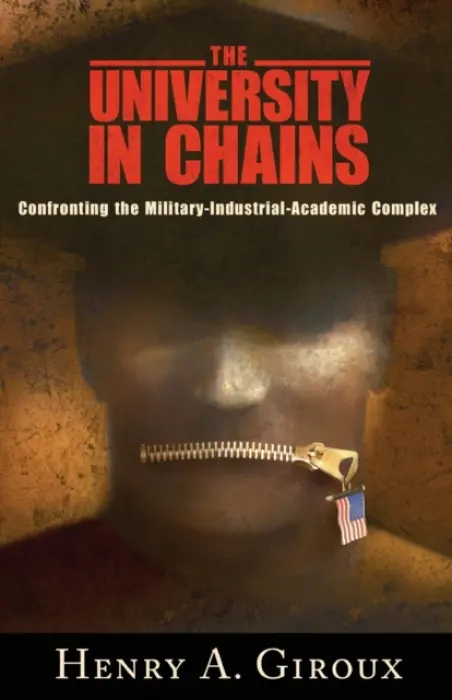 University in Chains - Giroux, Henry A.