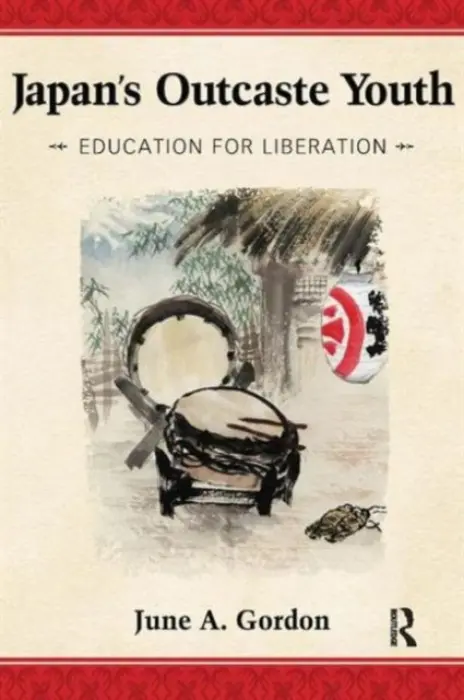 Japan's Outcaste Youth - Gordon, June A.