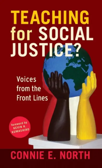 Teaching for Social Justice? - North, Connie E.