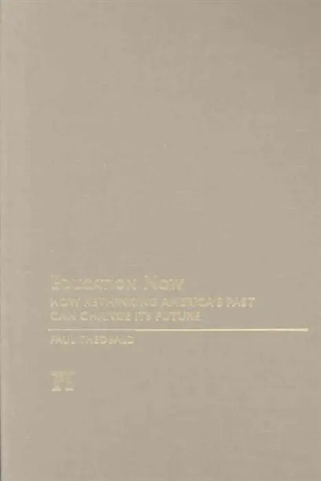 Education Now - Theobald, Paul
