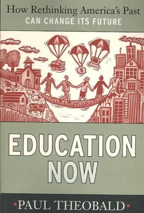 Education Now - Theobald, Paul