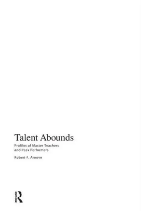 Talent Abounds - Arnove, Robert F.