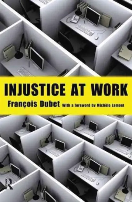 Injustice at Work - Dubet, Francois