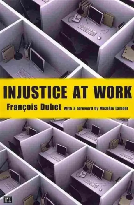 Injustice at Work - Dubet, Francois