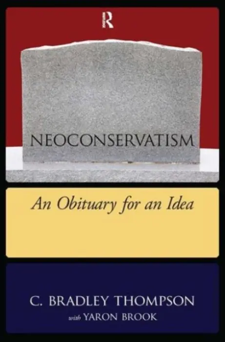 NeoConservatism - Thompson, C. Bradley