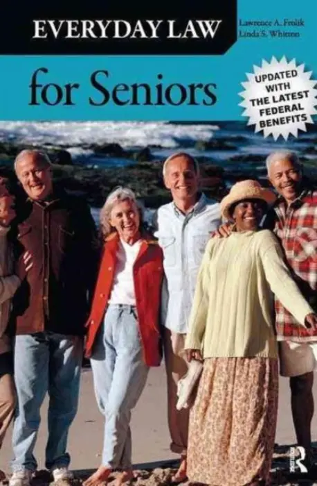 Everyday Law for Seniors - Frolik, Lawrence A. a Whitton, Linda S.