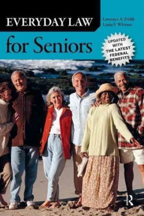 Everyday Law for Seniors - Frolik, Lawrence A. a Whitton, Linda S.