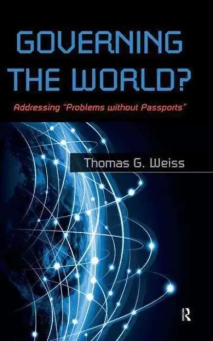 Governing the World? - Weiss, Thomas G
