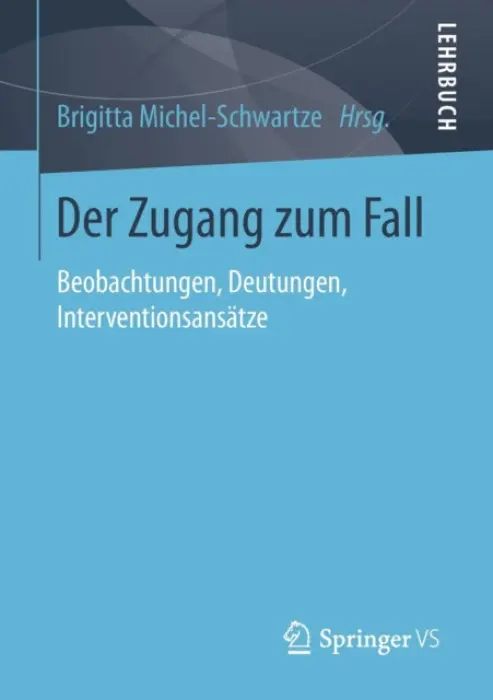 Der Zugang zum Fall