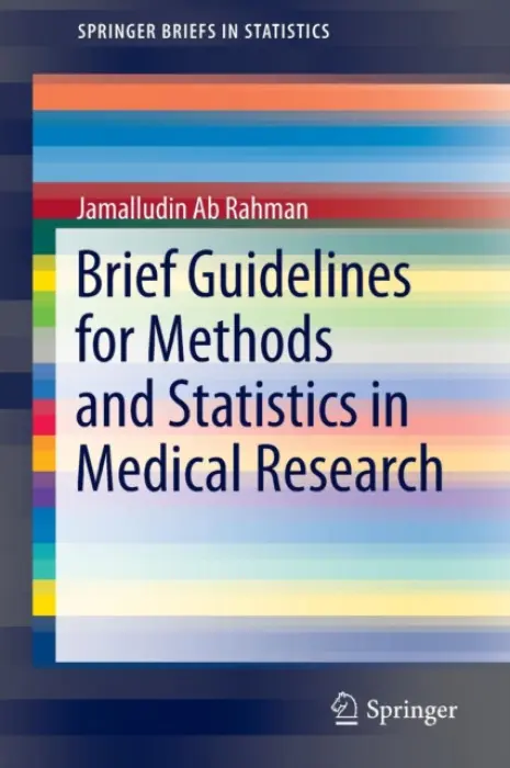 Brief Guidelines for Methods and Statistics in Medical Research - Ab Rahman, Jamalludin Bin