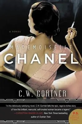 Mademoiselle Chanel - Gortner, C. W.