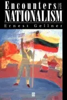 Encounters with Nationalism - Gellner, Ernest (Late of University of Cambridge)