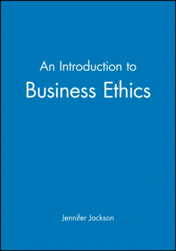 Introduction to Business Ethics - Jackson, Jennifer (University of Leeds)