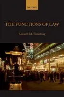 Functions of Law - Ehrenberg, Kenneth M. (Assistant Professor of Philosophy and Adjunct Professor of Law,, Assistant Professor of Philosophy and Adjunct Professor of Law, University of Alabama)
