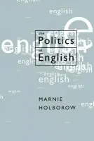 Politics of English - Holborow, Marnie