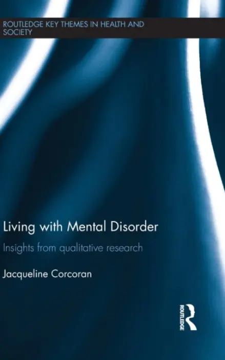 Living with Mental Disorder - Corcoran, Jacqueline (Virginia Commonwealth University, USA)