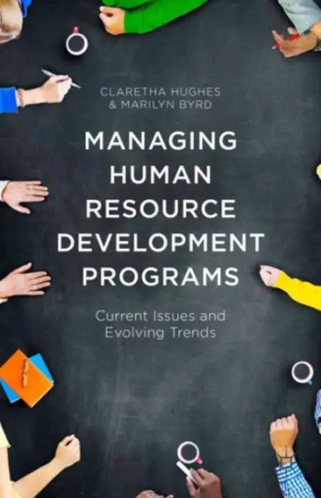 Managing Human Resource Development Programs - Hughes, Claretha a Byrd, Marilyn