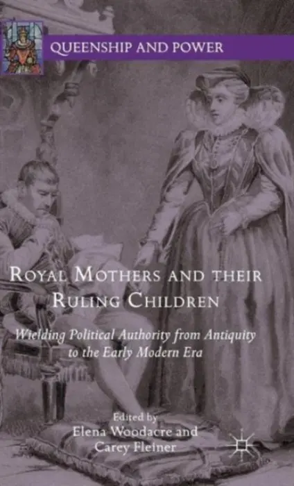 Royal Mothers and their Ruling Children